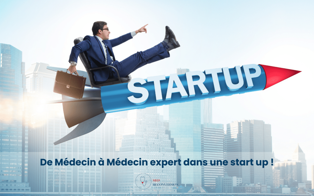 médecin qui veut devenir méecin dans une start up