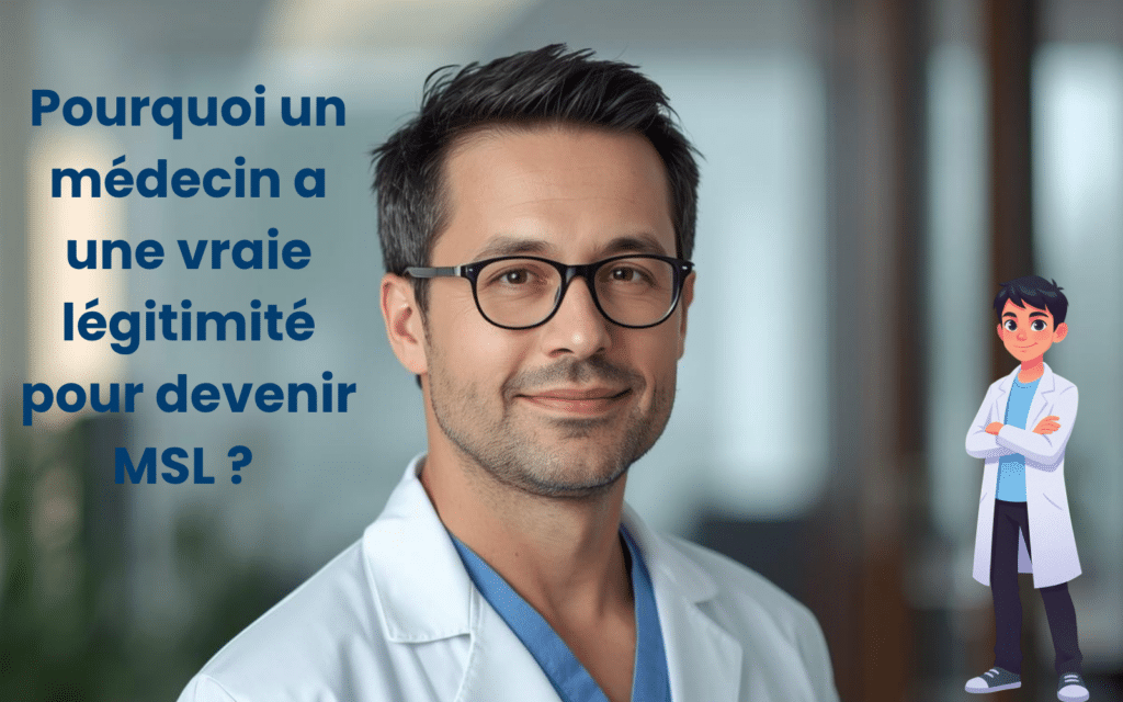 légitimité du médecin pour être MSL